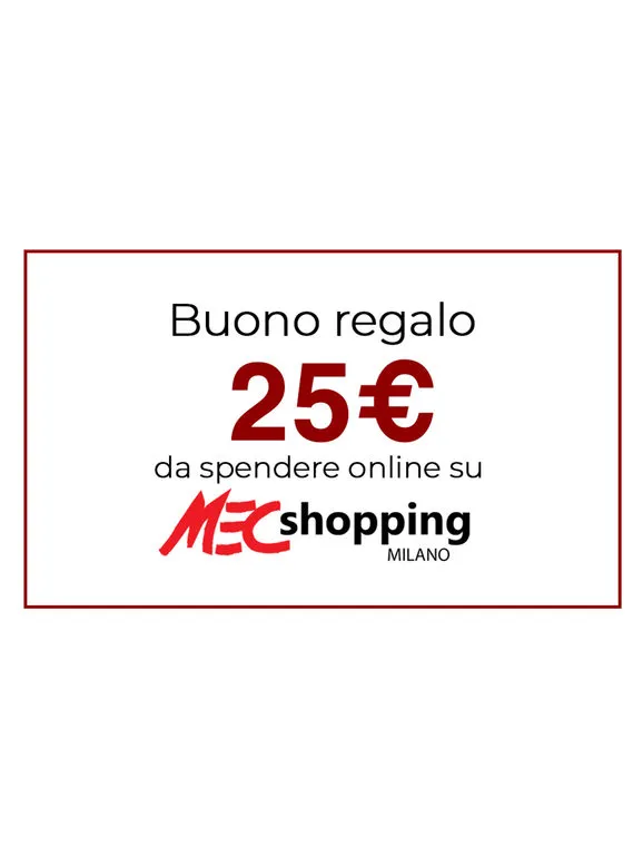 Buono Regalo Mec Shopping Vale regalo de 25 euros