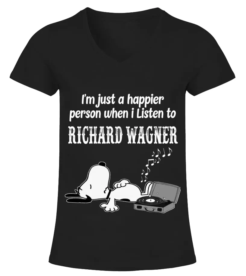 I'M JUST A HAPPIER PERSON WHEN I LISTEN TO RICHARD WAGNER Camiseta cuello pico Mujer