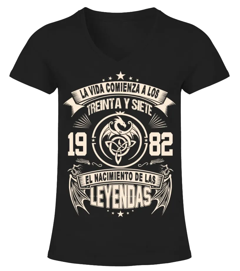 La vida comienza a los treinta y siete 1982 el nacimiento de las leyendas Camiseta cuello pico Mujer