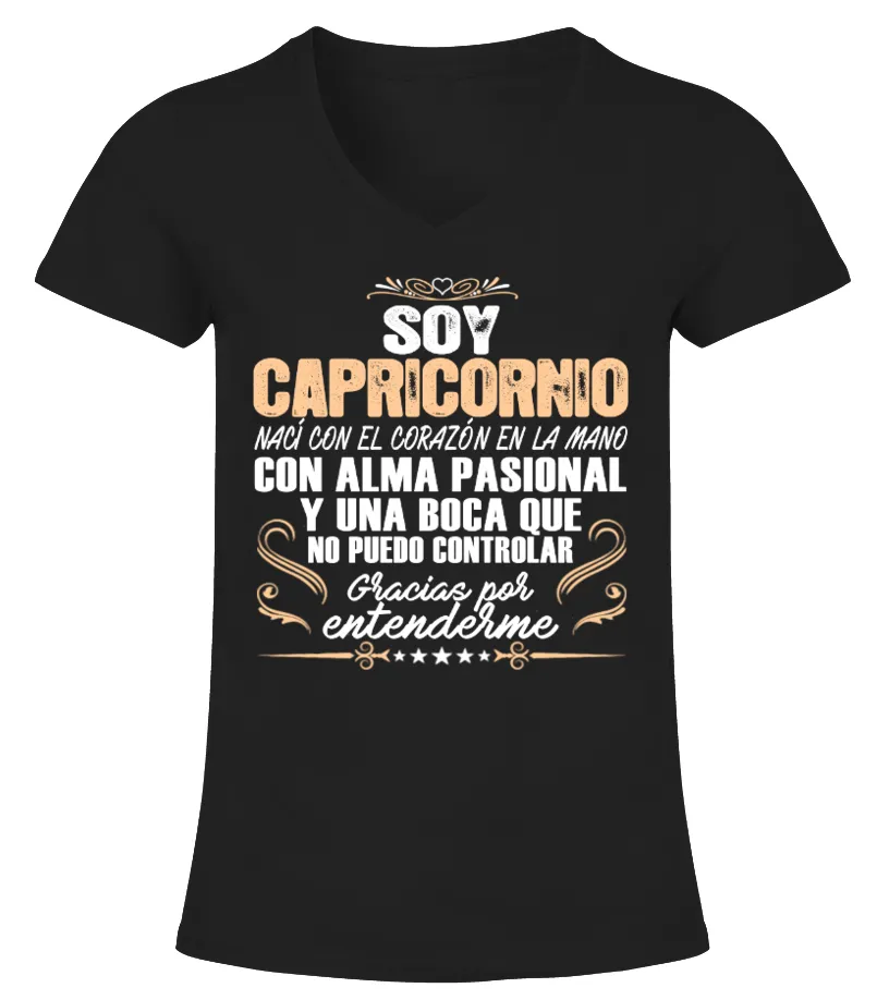 Soy Capricornio, nací con el corazón en la mano, con alma pasional y una boca q… Camiseta cuello pico Mujer